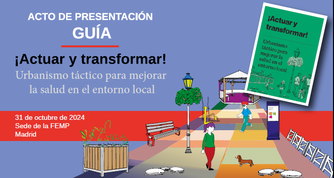 banner de la Jornada de Presentación de la GUÍA ¡Actuar y transformar! Urbanismo táctico para mejorar la salud en el entorno local